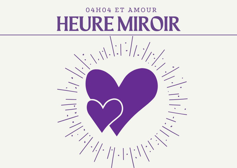 heure miroir 04h04 et amour